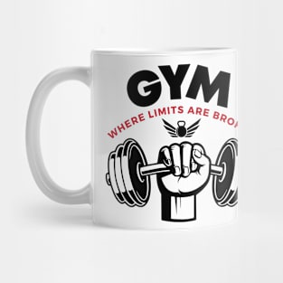 Gym: Where limits are broken Mug